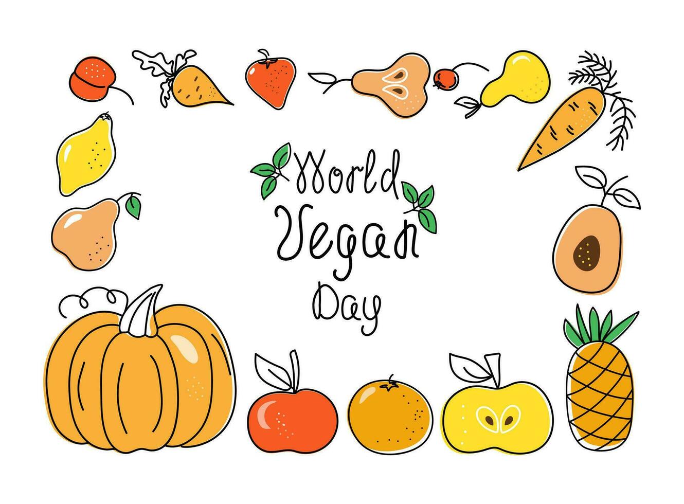 World Vegan Day. Frame Food, Set of vegetables, fruits and hand drawn calligraphy lettering. Vegetarianism. Local farmers market and diet food concept. Vector illustration. Isolated background.