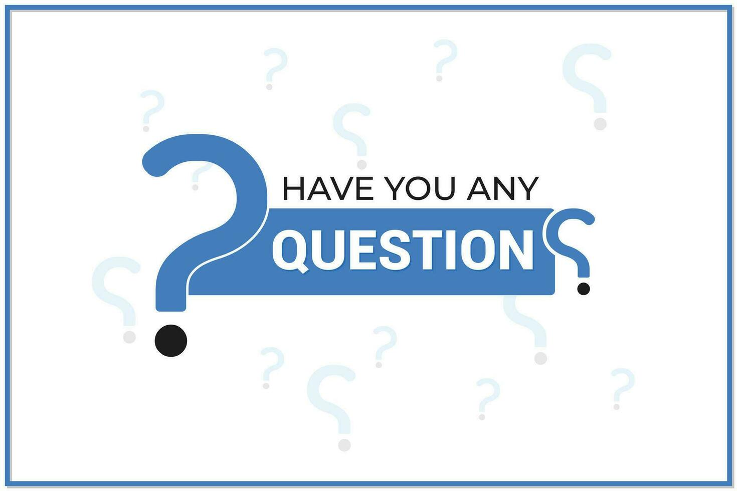 Question or Have you any question vector element design.