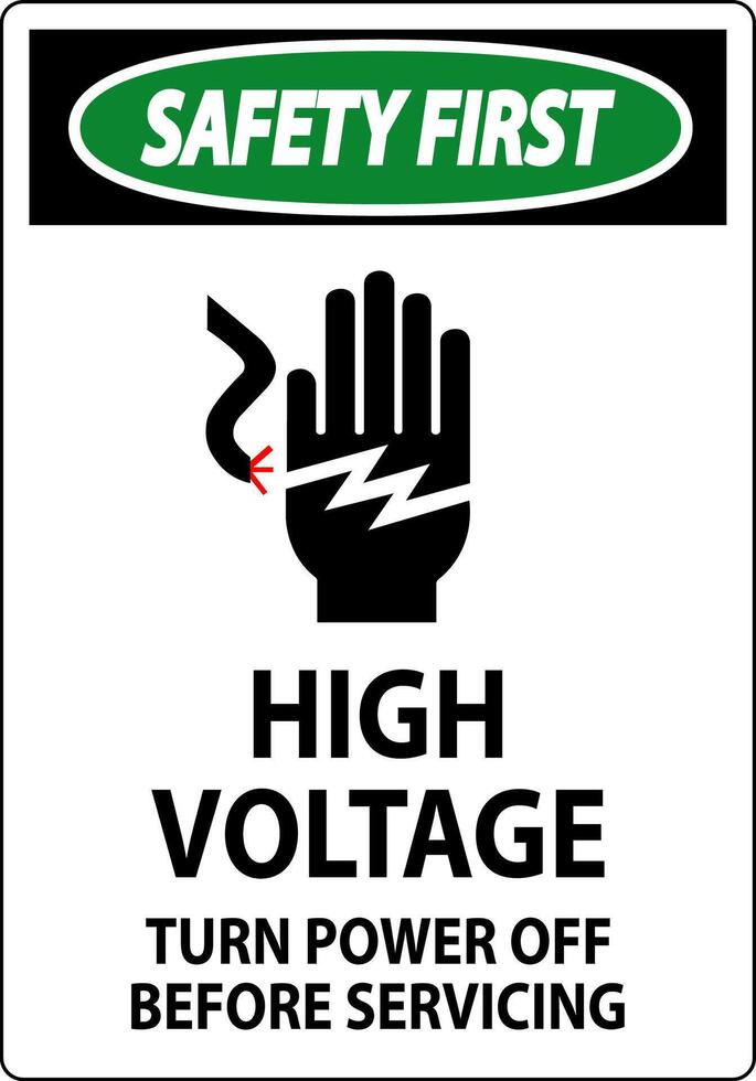 Safety First Sign High Voltage - Turn Power Off Before Servicing vector