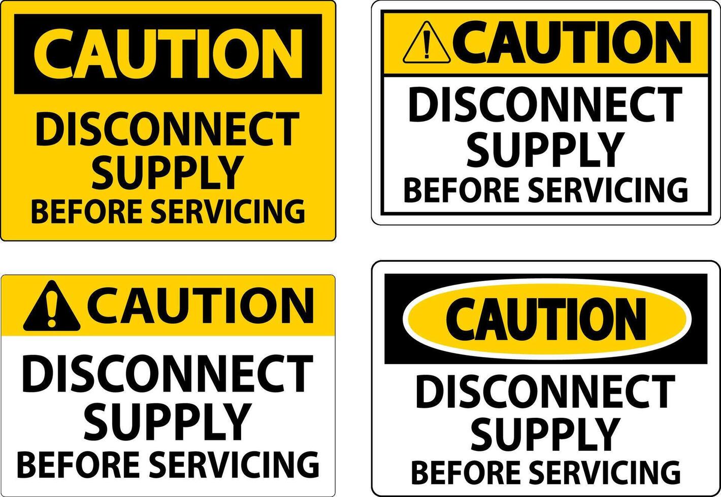 Caution Sign Disconnect Supply Before Servicing Sign vector