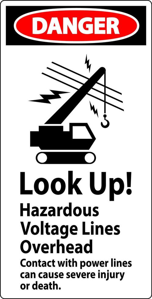 Danger Sign Look Up Hazardous Voltage Lines Overhead vector