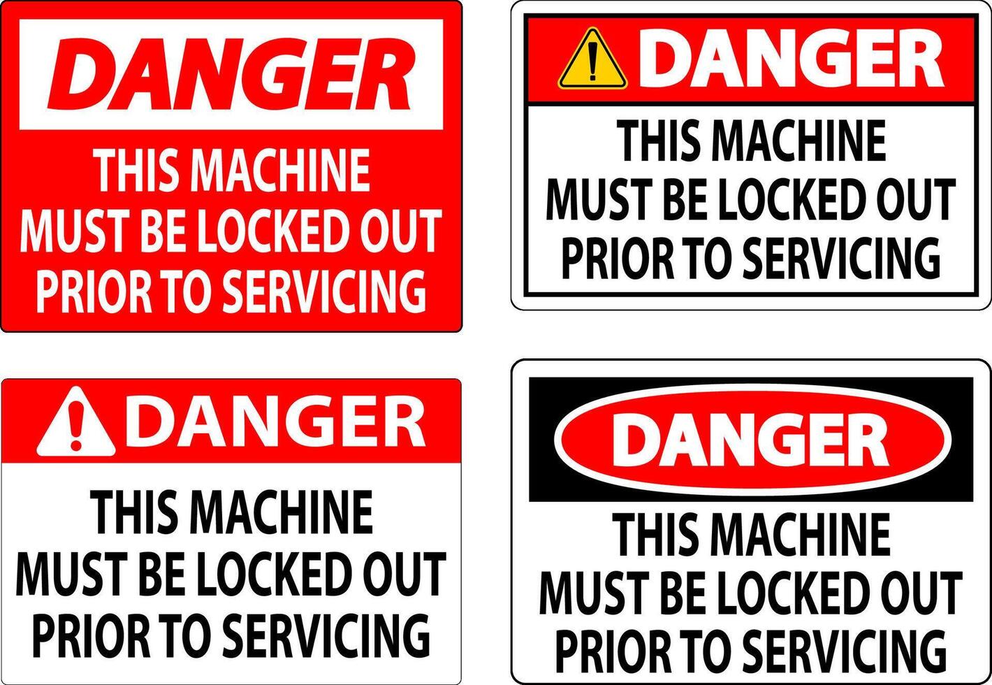 Danger Machine Sign This Machine Must Be Locked Out Prior To Servicing vector
