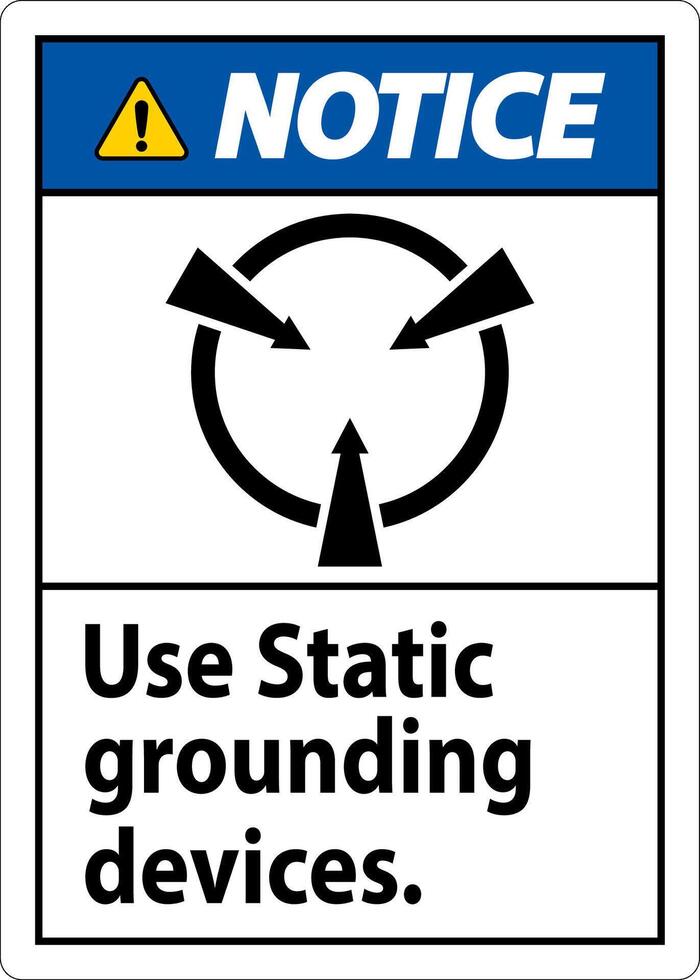 Notice Sign Use Static Grounding Devices vector