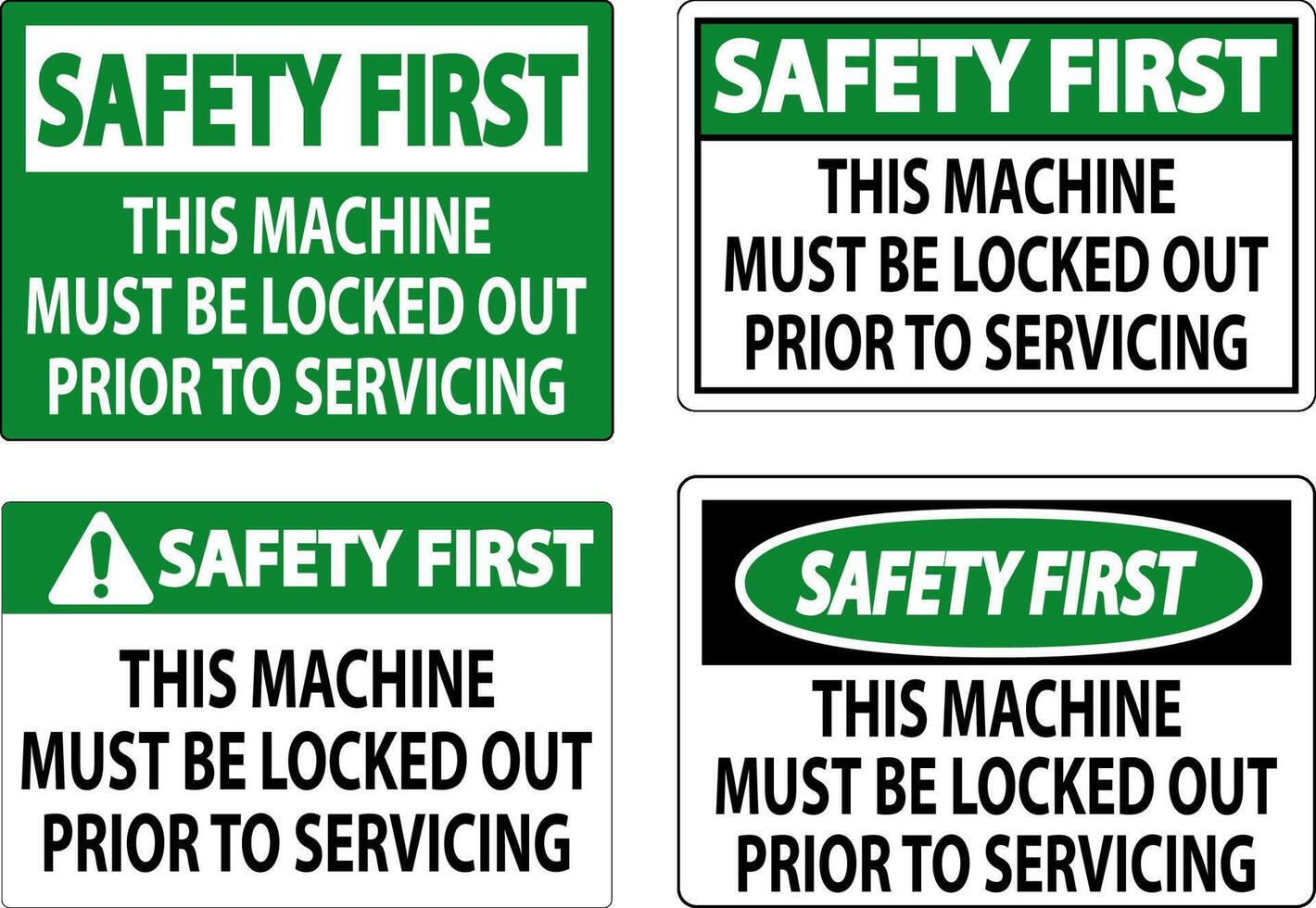 Safety First Machine Sign This Machine Must Be Locked Out Prior To Servicing vector