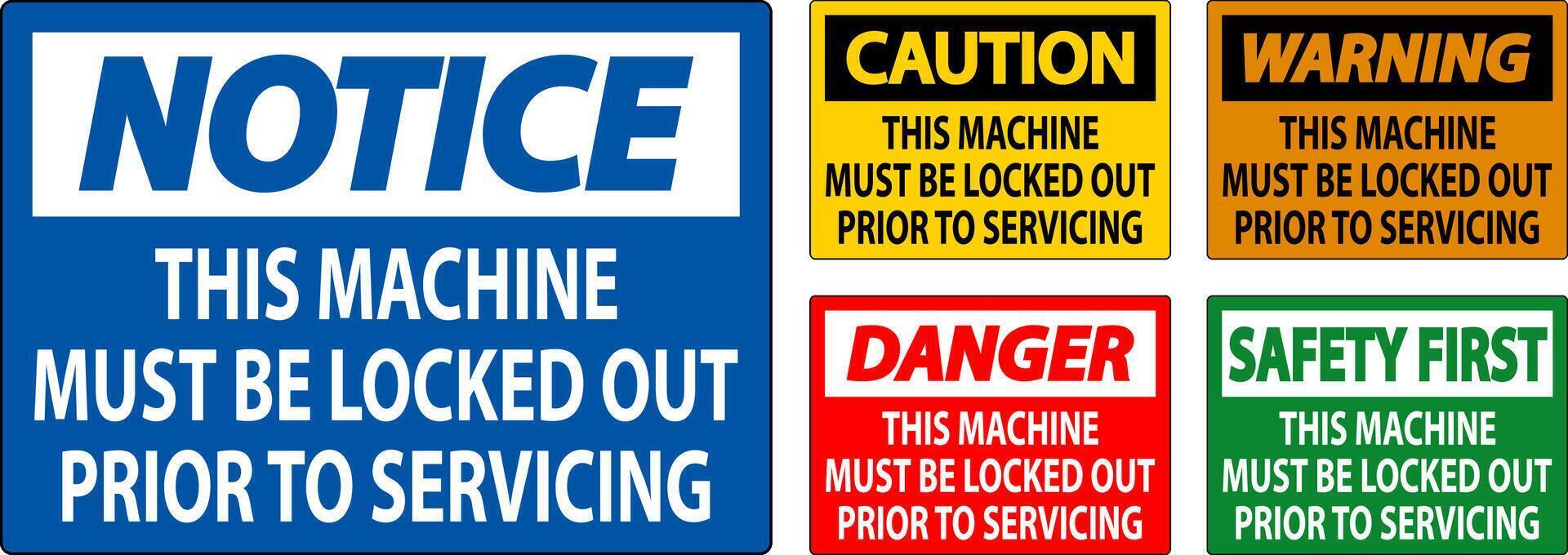 Caution Machine Sign This Machine Must Be Locked Out Prior To Servicing vector