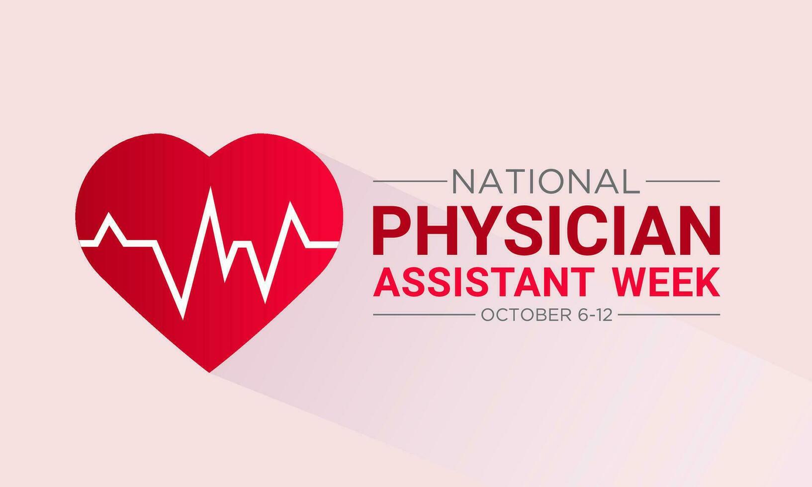 National physician assistant week is celebrated every year in october 6-12. Vector template for banner, greeting card, poster with background. Vector illustration.