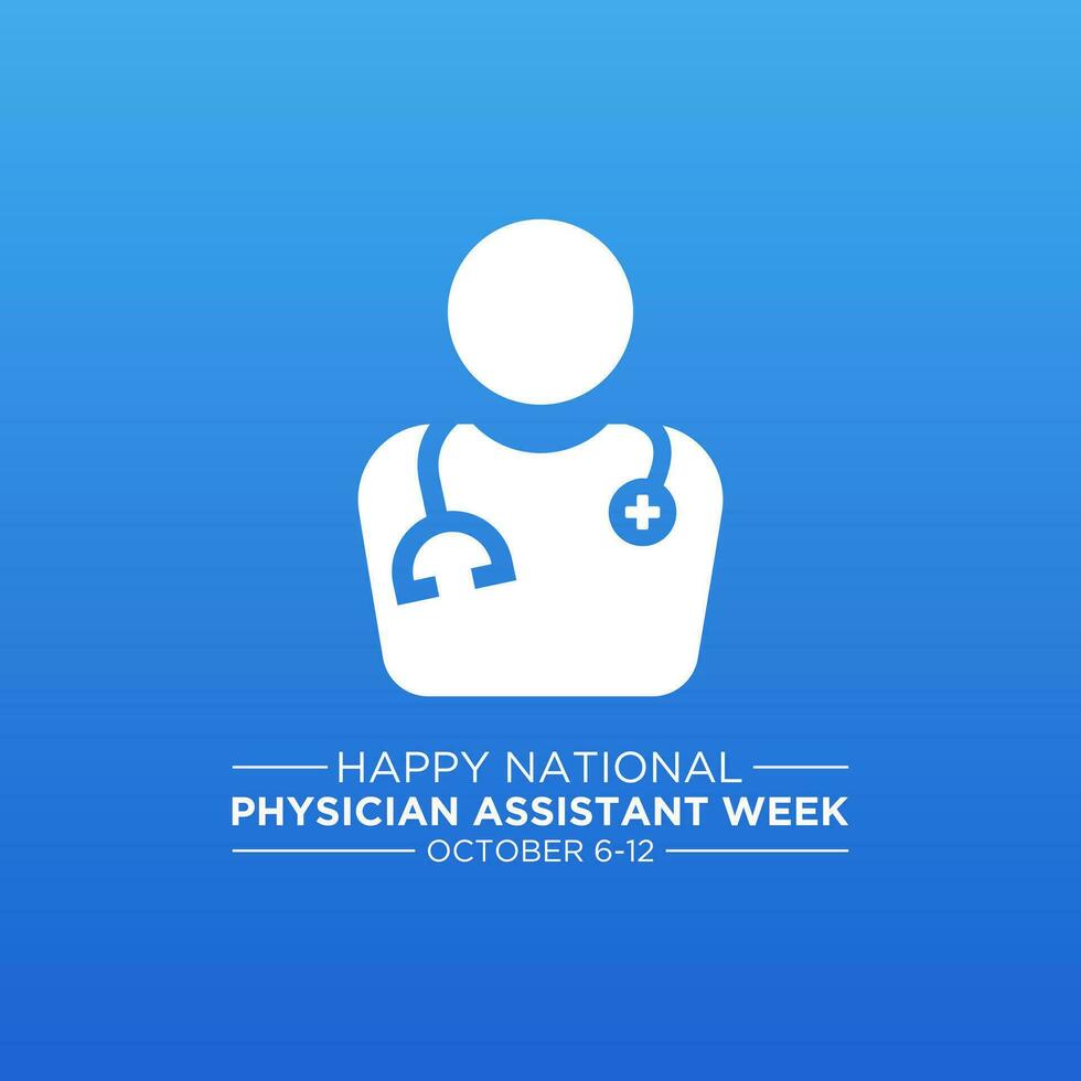 National physician assistant week is celebrated every year in october 6-12. Vector template for banner, greeting card, poster with background. Vector illustration.