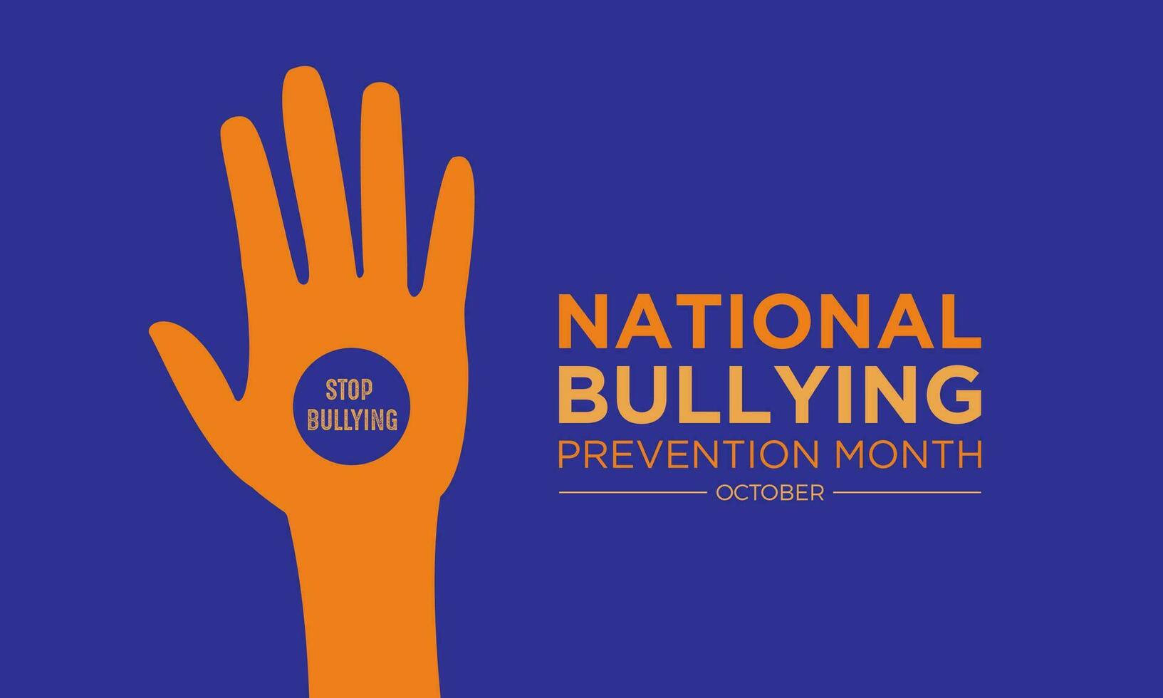 National bullying prevention month is observed every year in october. October is national bully awareness month. Vector template for banner, greeting card, poster with background. Vector illustration.