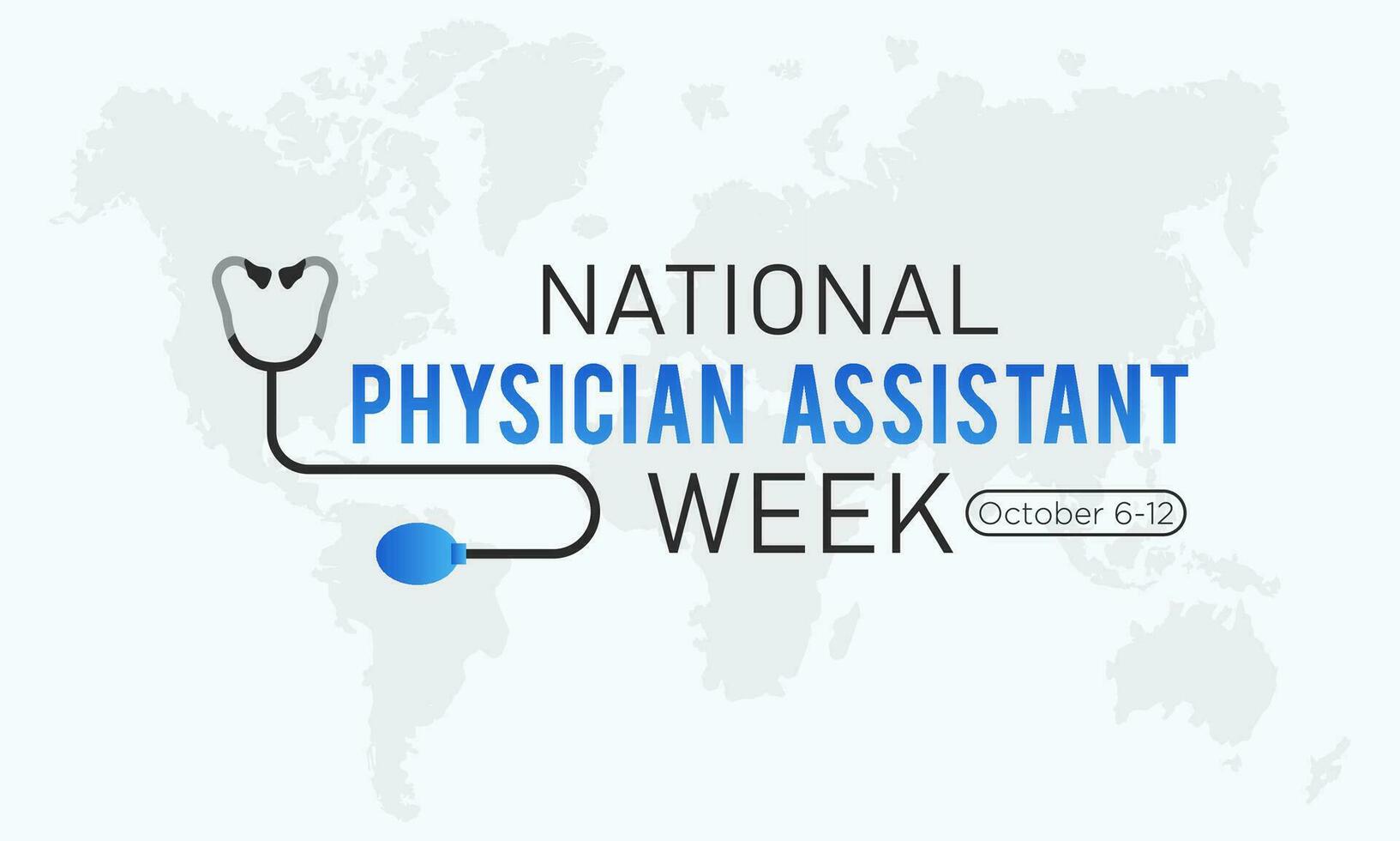 National physician assistant week is celebrated every year in october 6-12. Vector template for banner, greeting card, poster with background. Vector illustration.