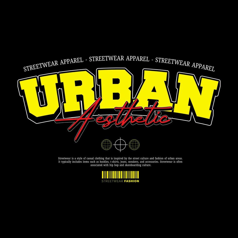 Urban Style Design Aesthetic, Casual Fashion Streetwear, Slogan Typography. for screen printing t-shirts, jackets vector