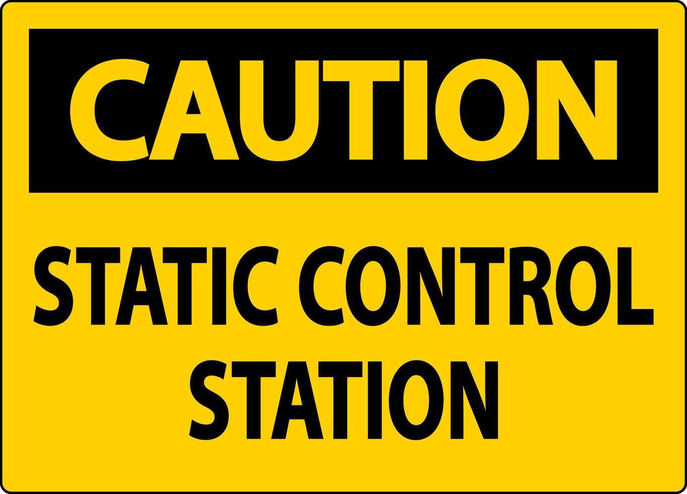Caution Sign Static Control Station vector