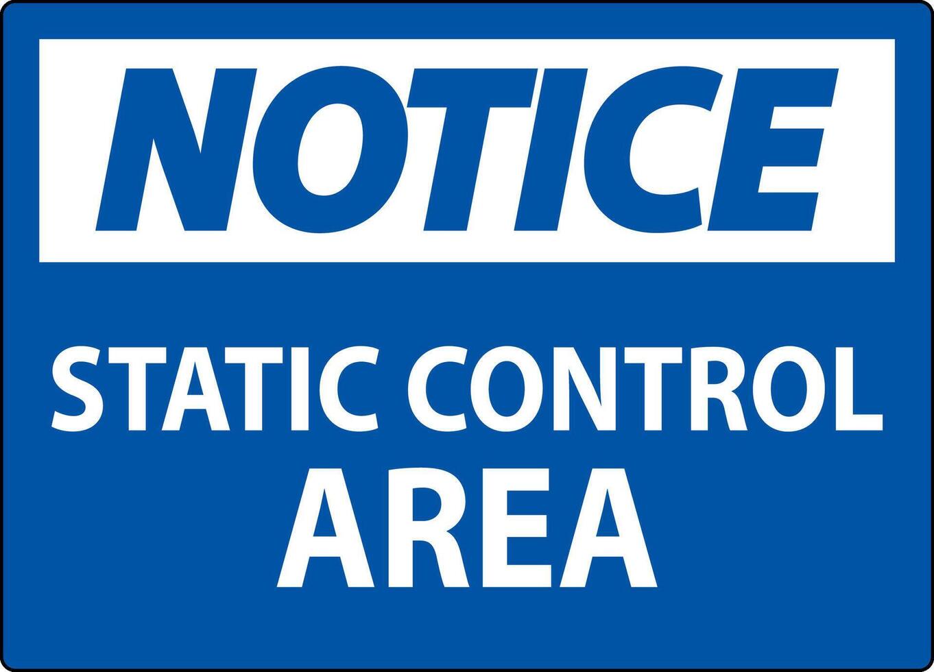 Notice Sign Static Control Area vector