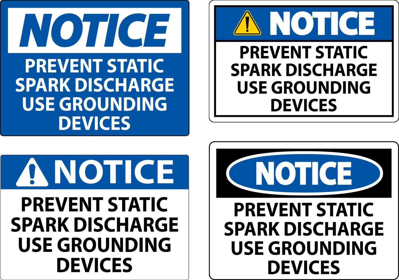 Notice Sign Prevent Static Spark Discharge Use Grounding Devices vector