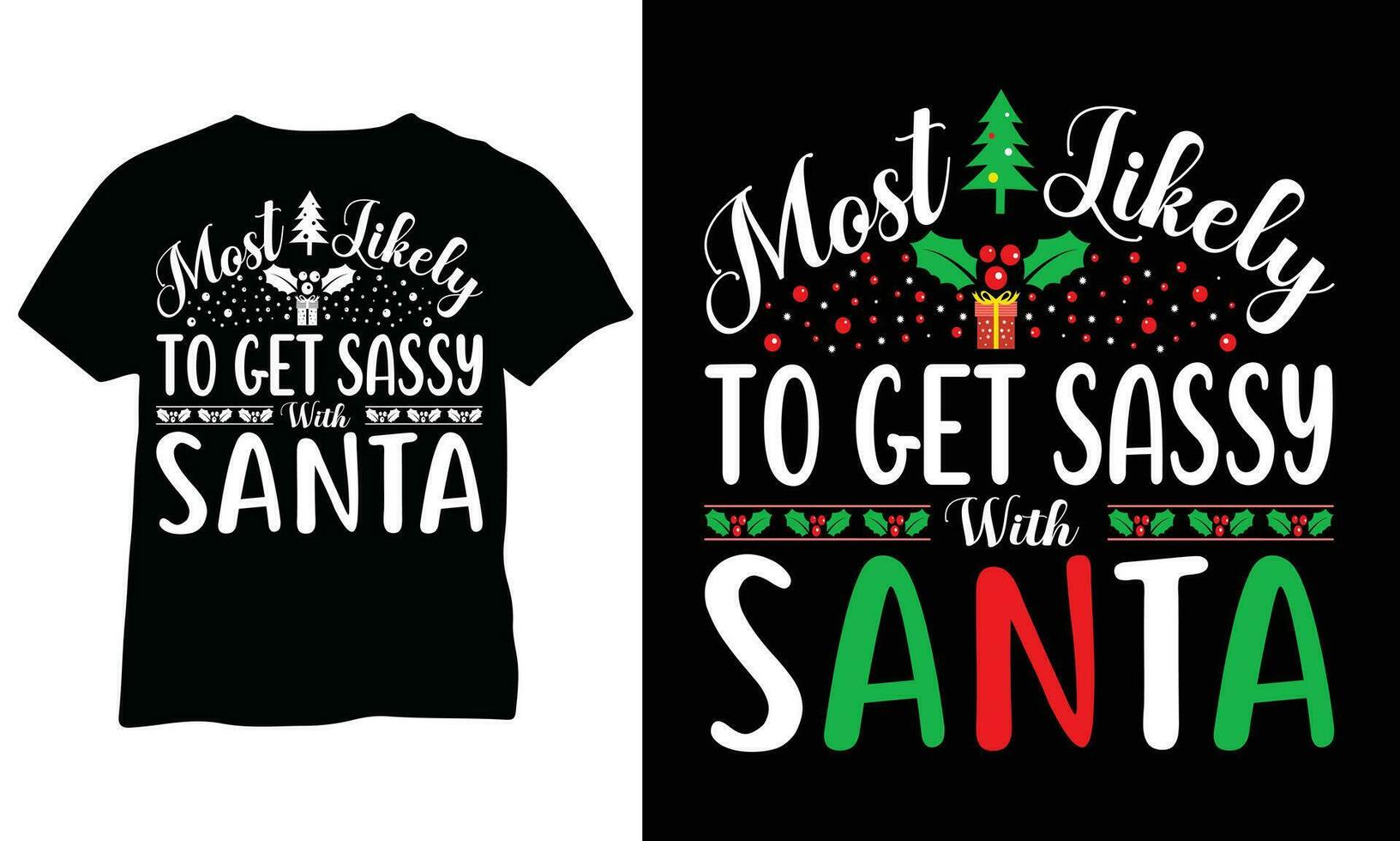 más probable a obtener descarado con Papa Noel Navidad gracioso camisa Navidad personalizado camisa eps vector diseño