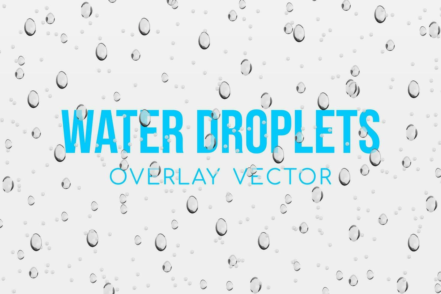 Water droplets condensation drops realistic overlay background vector