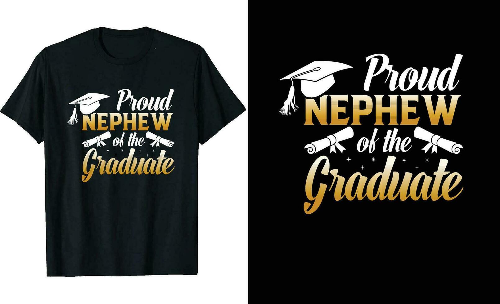 Proud Nephew of a graduate t-shirt design or graduation  t shirt or typography t shirt design or graduation  quotes vector