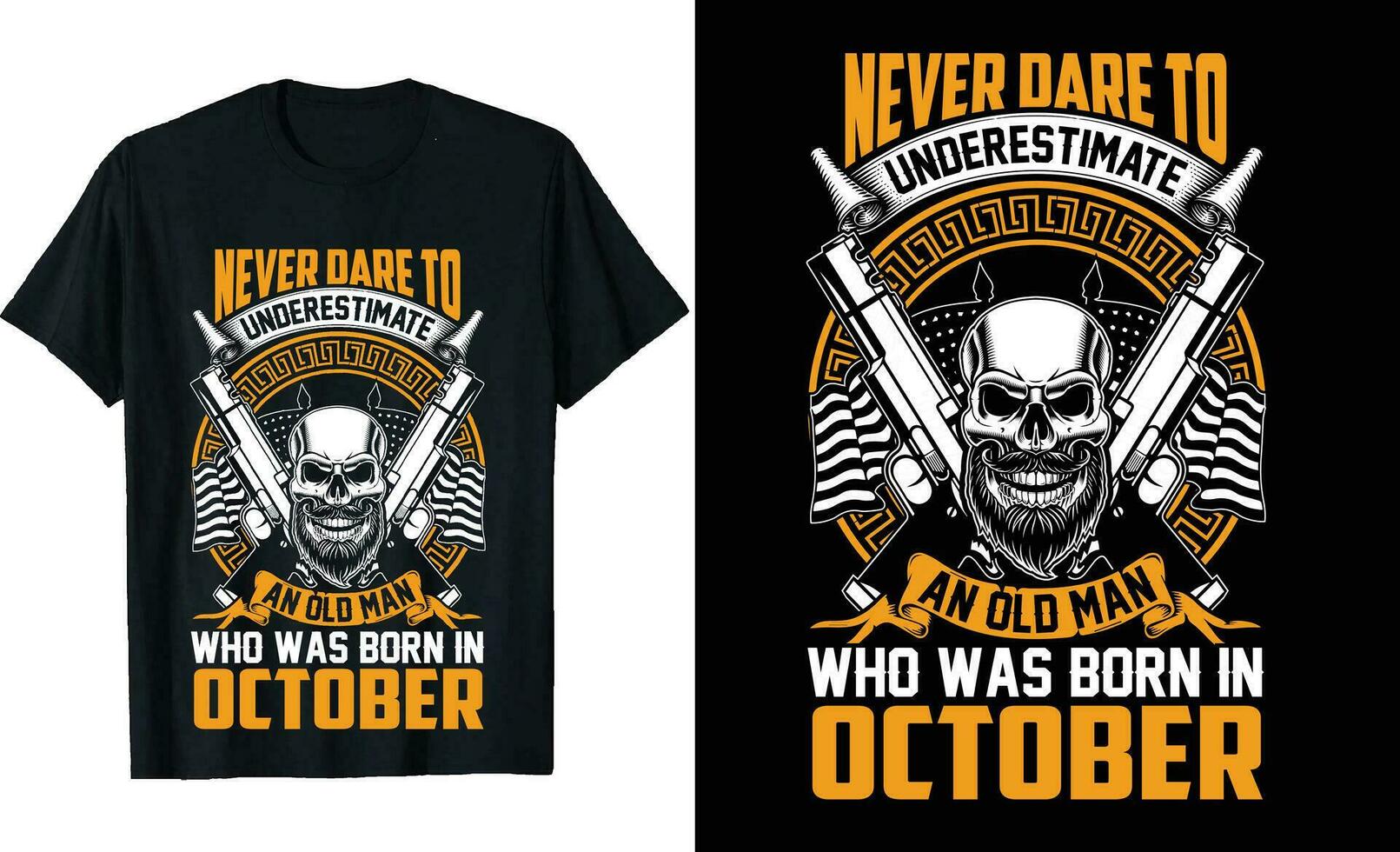 Never underestimate an old man who was born in or birthday tshirt design or Viking Themed 12 Month's T-shirt Design or veteran t-shirt design, Poster Design, t shirt templete or Classic T-Shirt vector