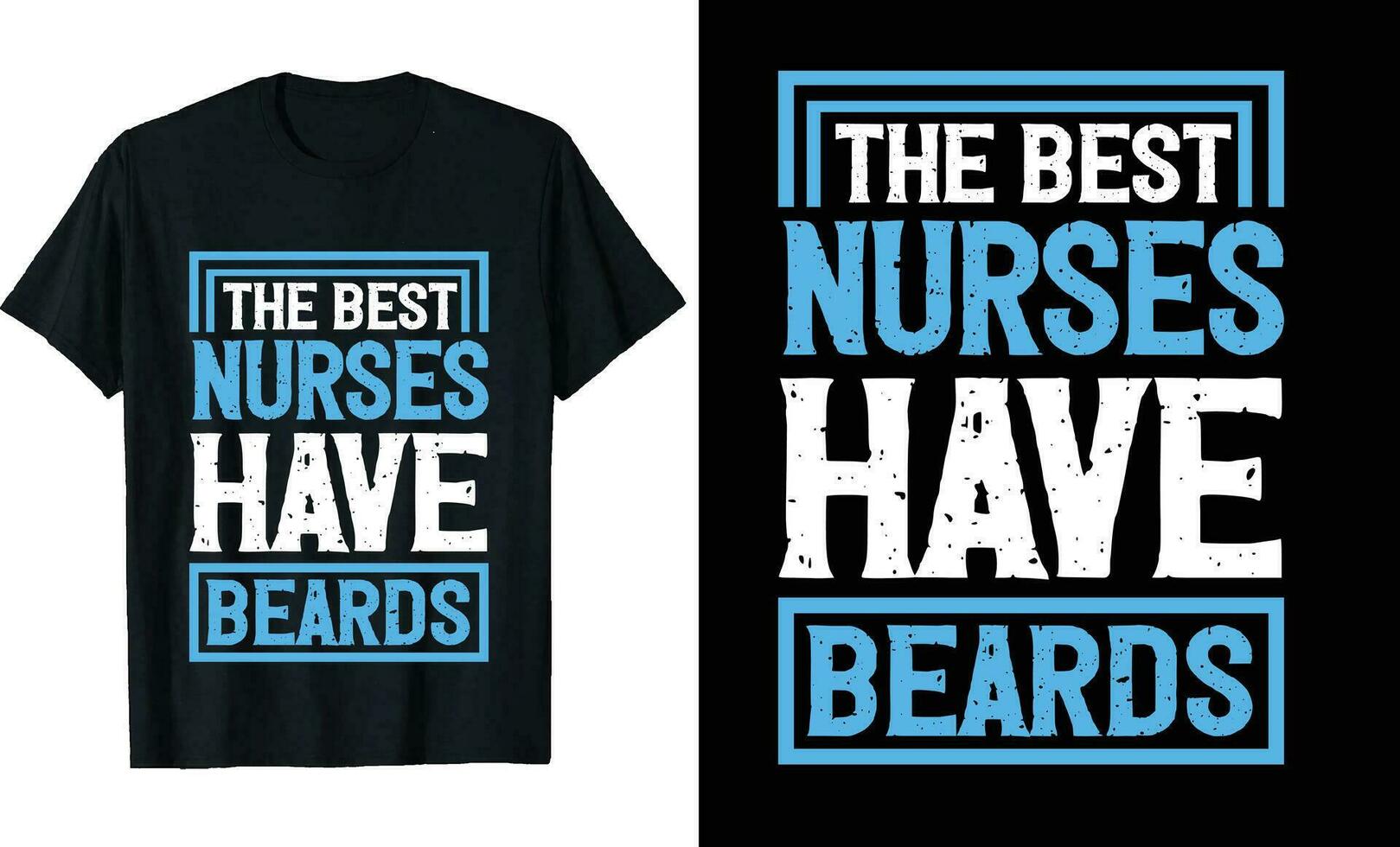 Best Nurses Have Beards Funny Nurses Long Sleeve T-Shirt or Nurses t shirt design or Beards t-shirt design vector