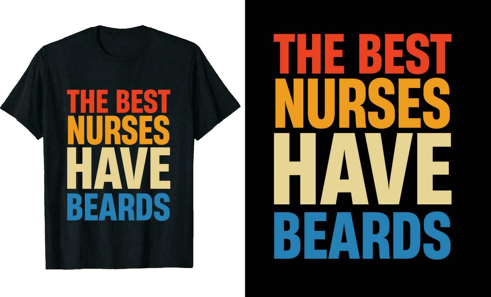 Best Nurses Have Beards Funny Nurses Long Sleeve T-Shirt or Nurses t shirt design or Beards t-shirt design vector