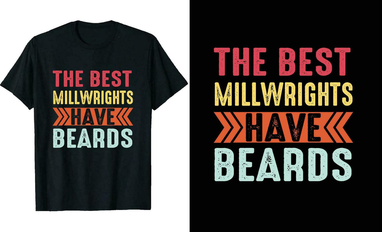 Best Millwrights Have Beards Funny Millwrights Long Sleeve T-Shirt or Millwrights t shirt design or Beards t-shirt design vector