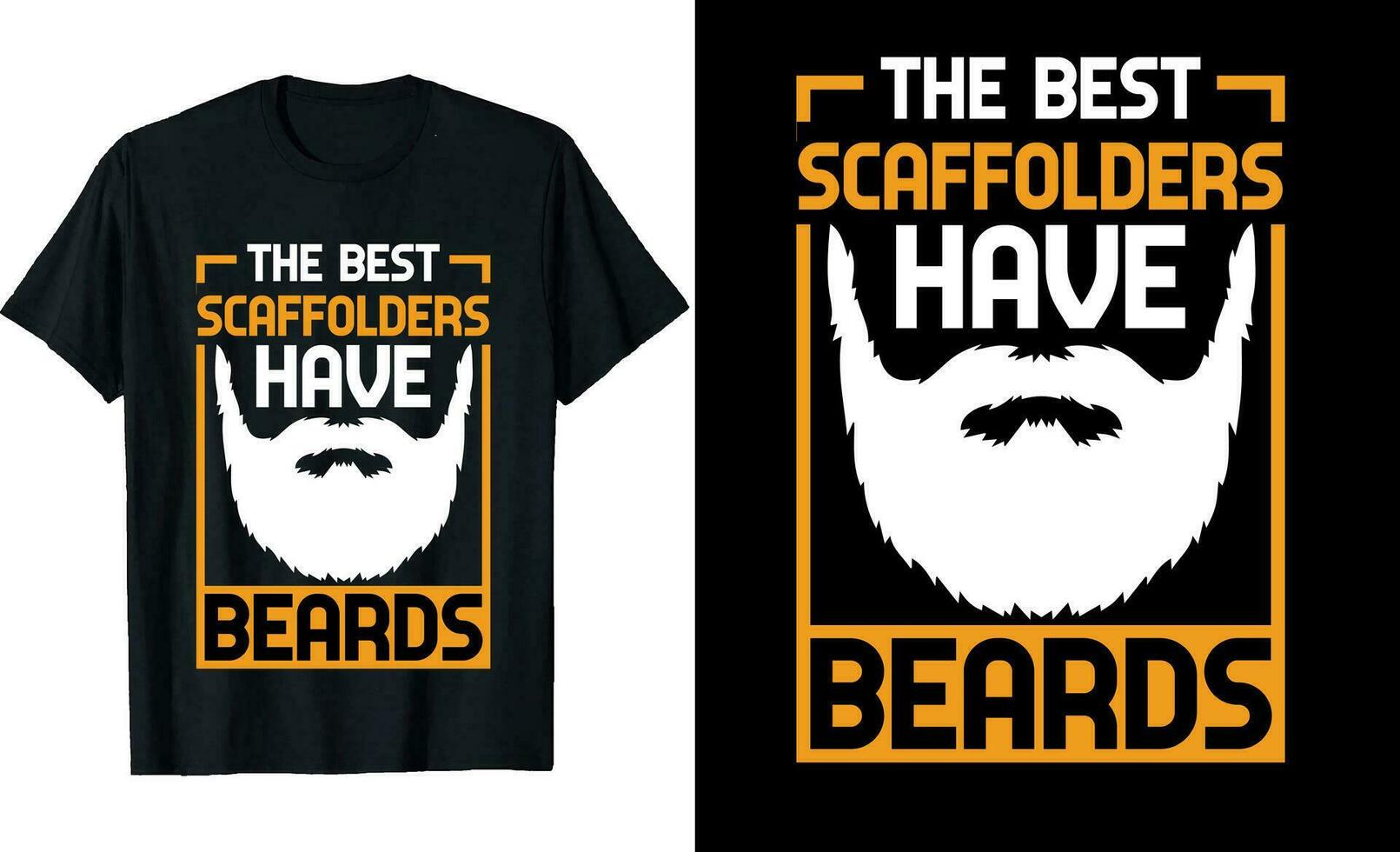 Best Scaffolders Have Beards Funny Scaffolders Long Sleeve T-Shirt or Scaffolders t shirt design or Beards t-shirt design vector