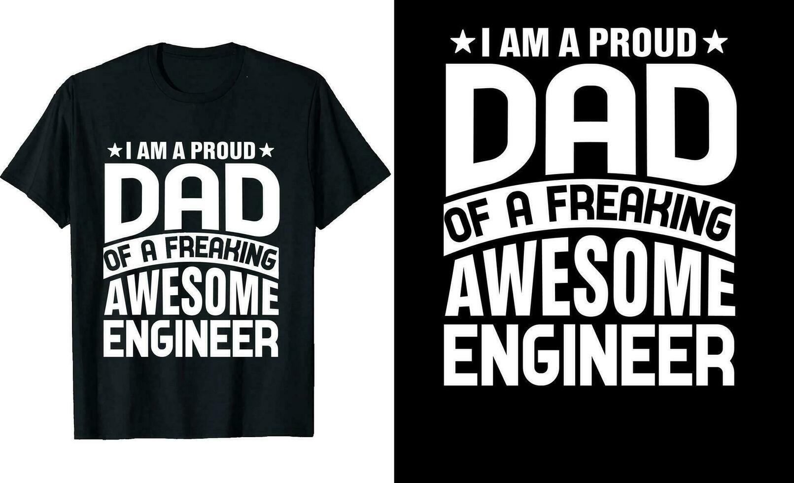 I'm a Proud Dad of a Freaking Awesome Engineer or Dad t shirt design or Engineer t shirt design vector