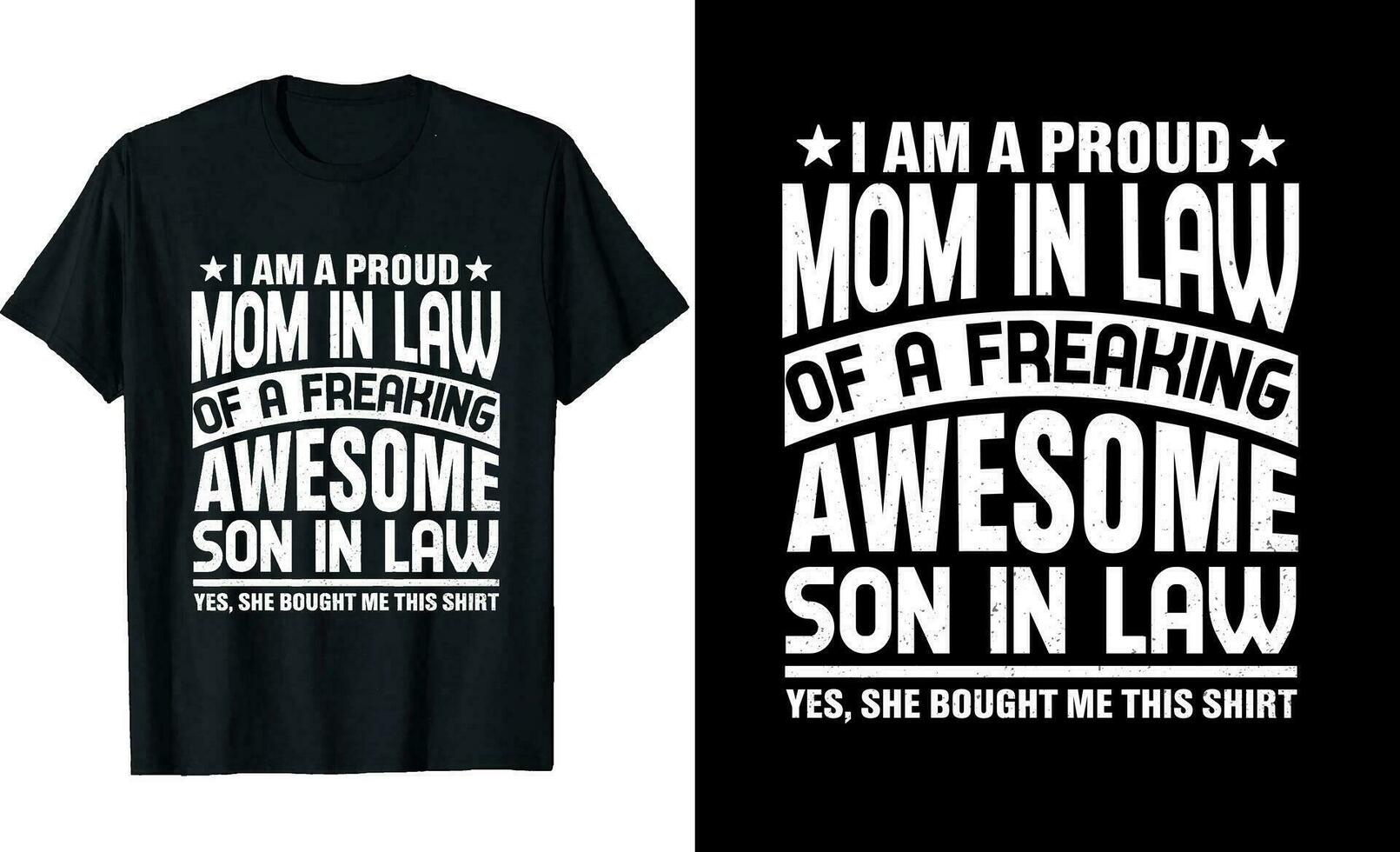 I'm A Proud Son In Law Of A Freaking Awesome Mother Tshirt I'm A Proud Son In Law Of A Freaking Awesome Mother Tshirt