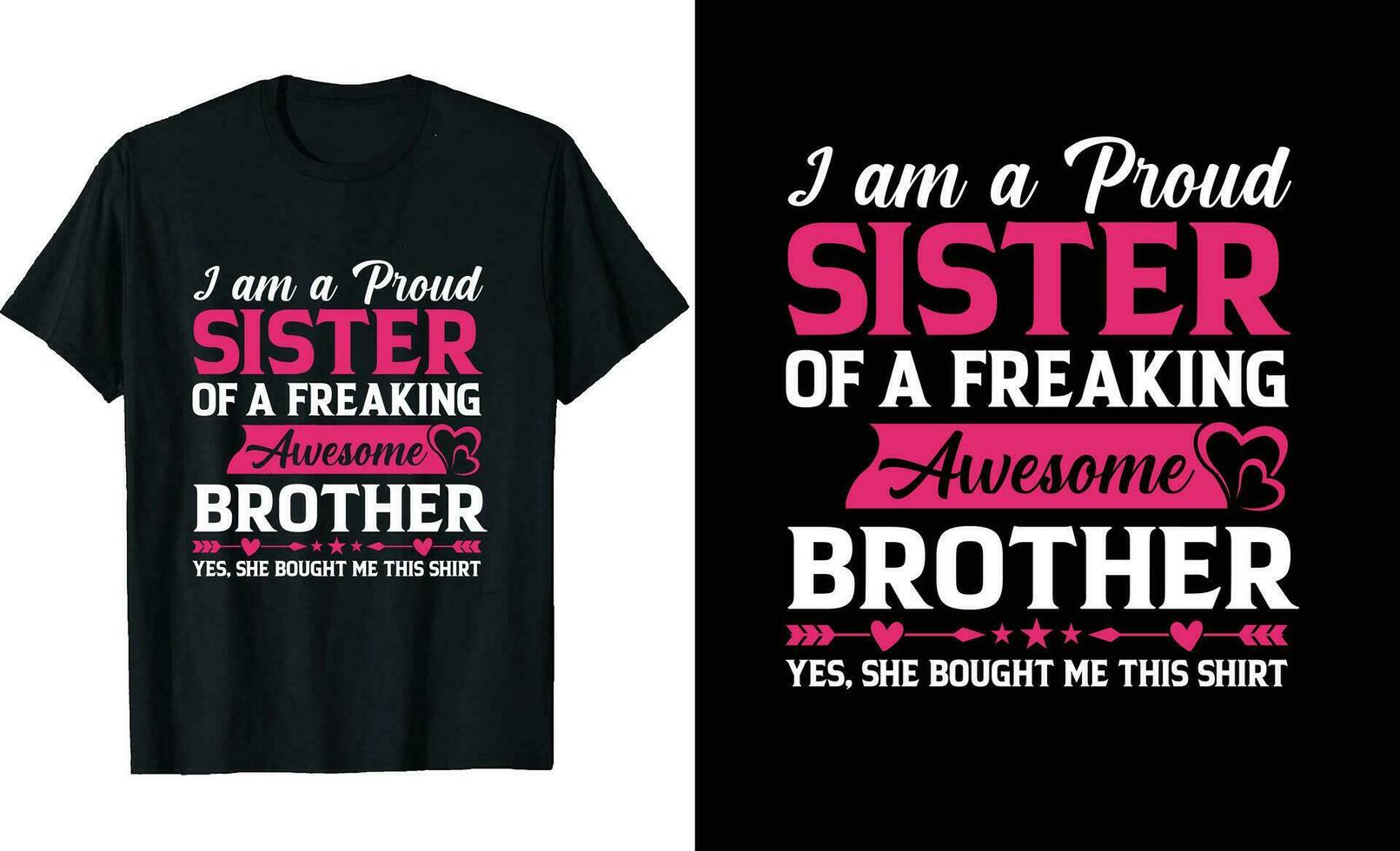 I'm A Proud Brother Of A Freaking Awesome Sister T-Shirt I'm A Proud Brother Of A Freaking Awesome Sister T-Shirt