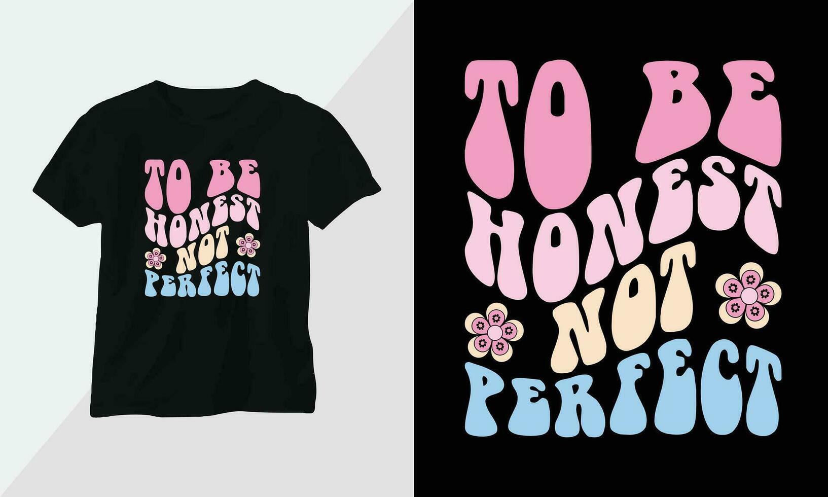 To be honest, not perfect - Retro Groovy Inspirational T-shirt Design with retro style vector