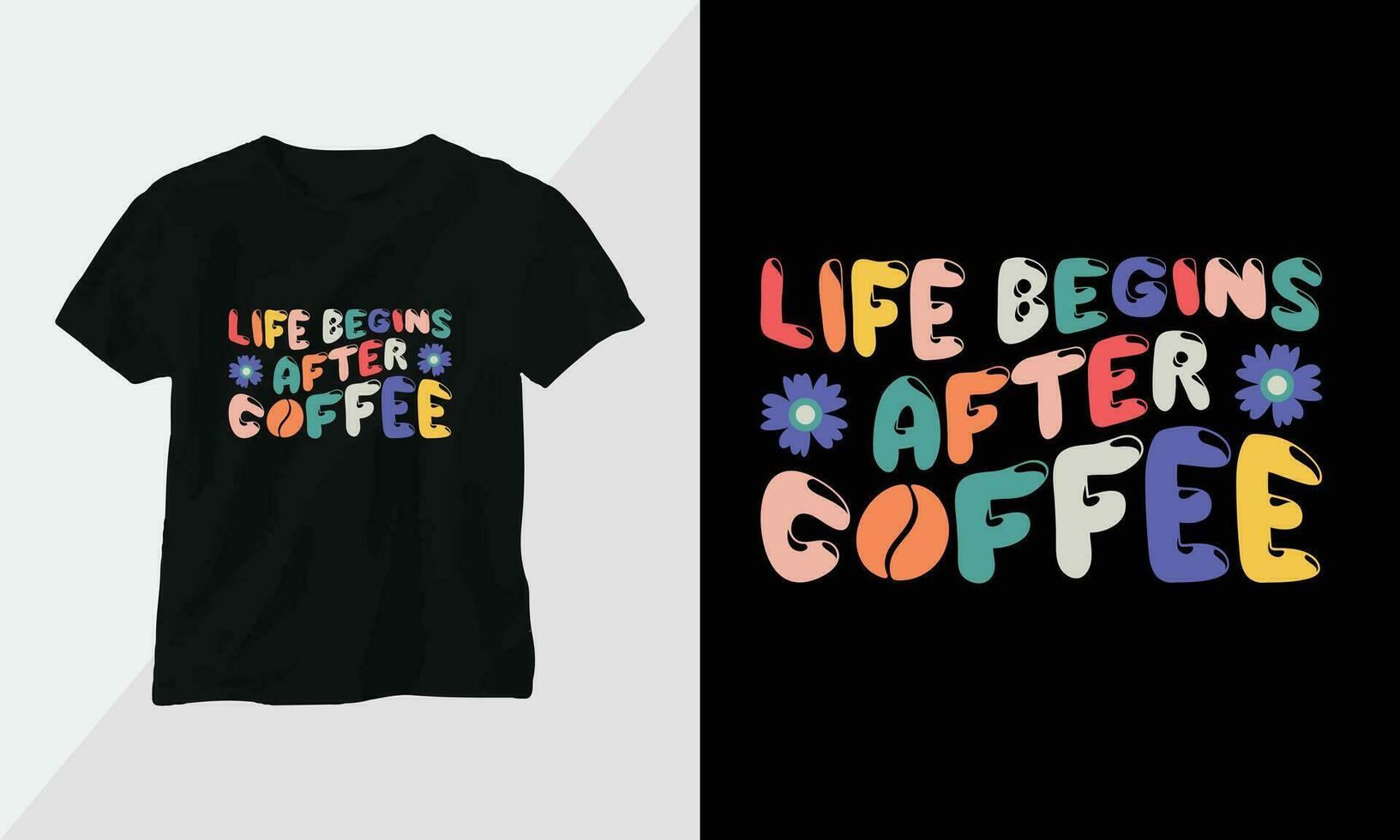 Life begins after coffee - Retro Groovy Inspirational T-shirt Design with retro style vector