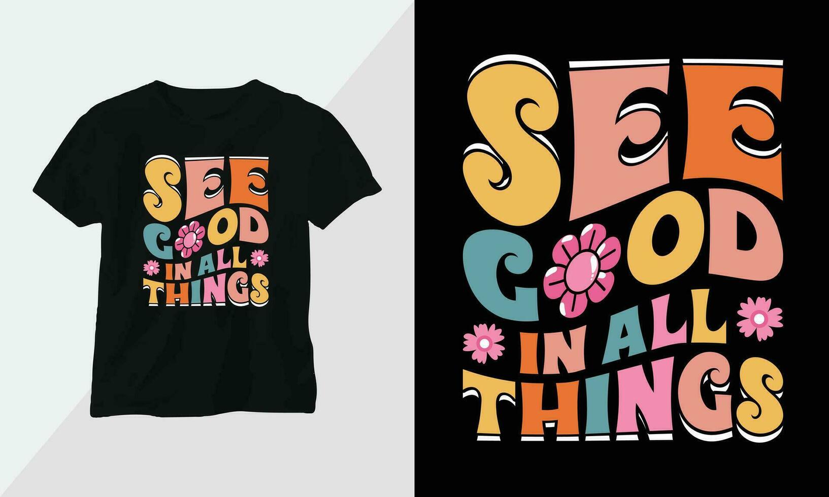 See good in all things - Retro Groovy Inspirational T-shirt Design with retro style vector