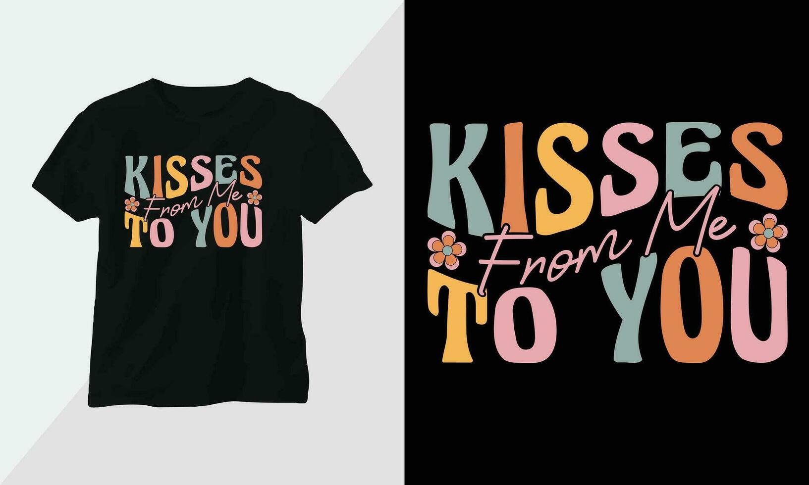 Kisses from me to you - Retro Groovy Inspirational T-shirt Design with retro style vector