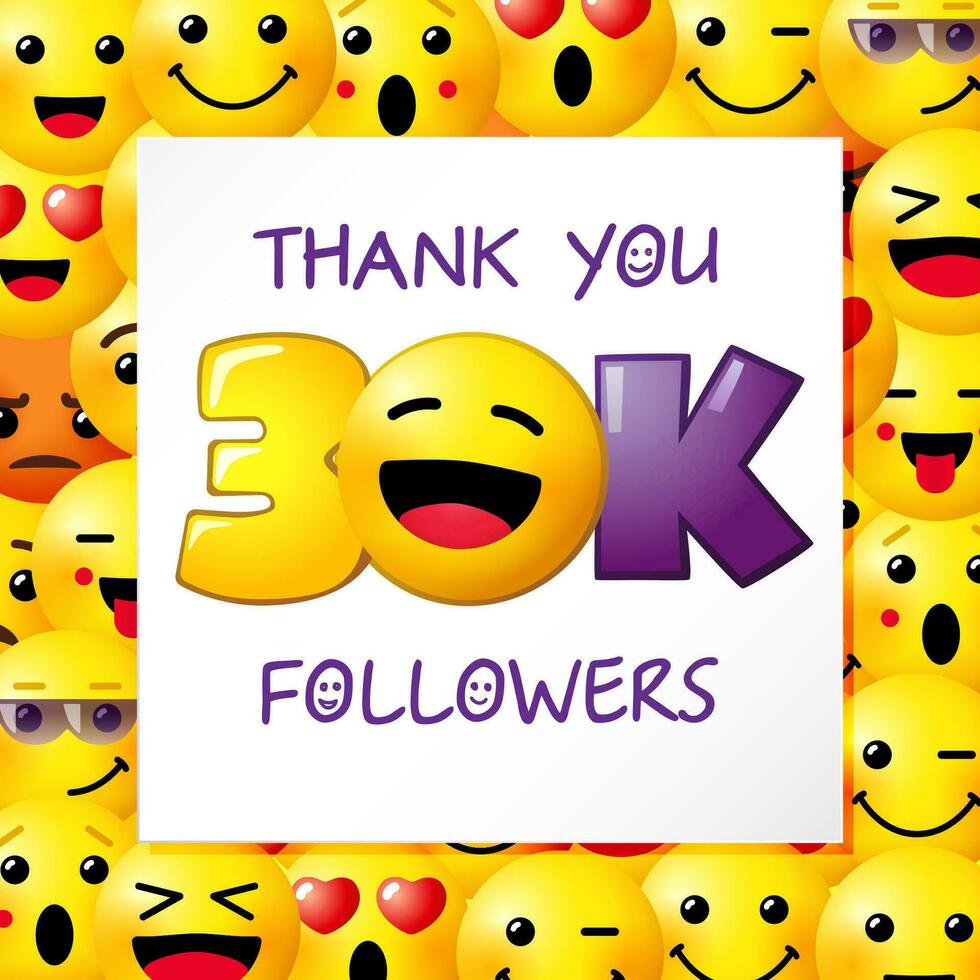 Thank you 30K followers greeting card design. Creative funny background and 3D sheet of paper. Thanks for 30 000 likes idea with messenger yellow faces. Internet blog congrats for 30 K subscribers. vector