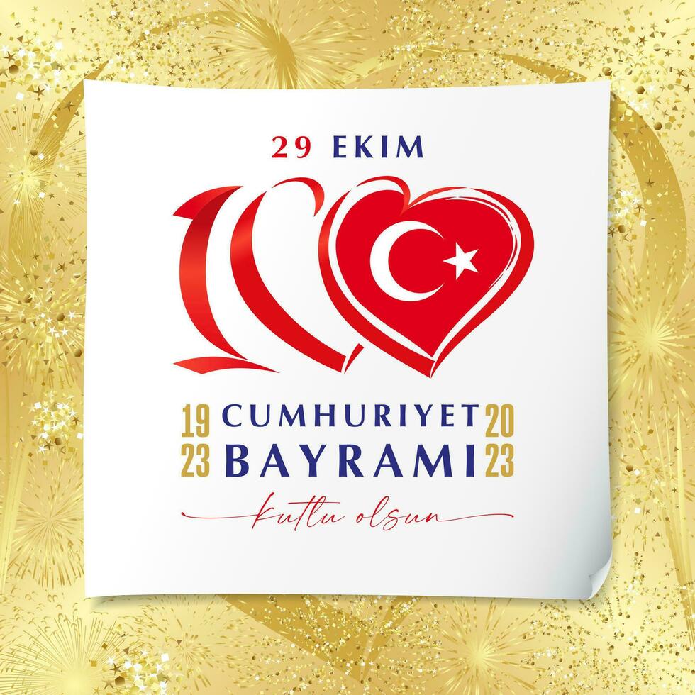 Republic Day of Turkey October 29 100 years. Number 100 with Turkish flag in heart shape. 100th anniversary 1923-2023 greeting card design. Shiny golden background with fireworks. T shirt logo concept vector