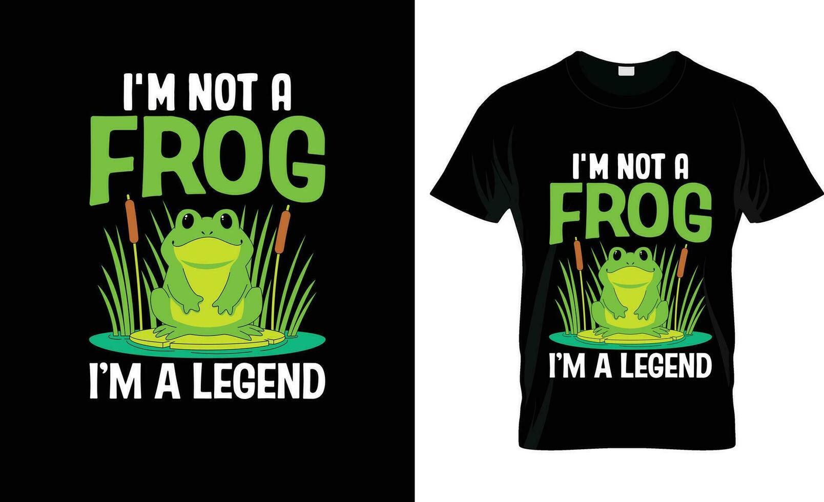 Im Not A Frog Im A Legend colorful Graphic T-Shirt,t-shirt print mockup vector
