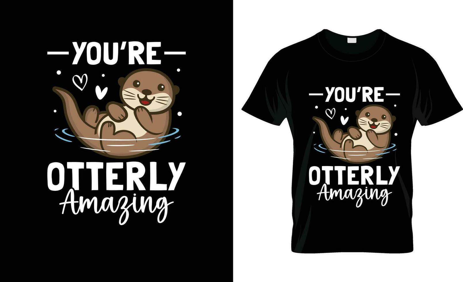 You are Otterly Amaging colorful Graphic T-Shirt,  t-shirt print mockup vector