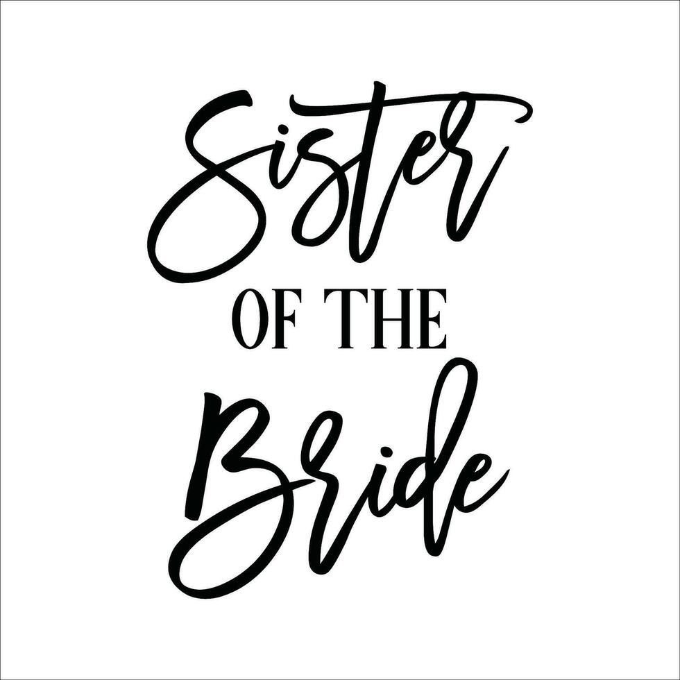 Stylish , fashionable  and awesome bridal party  typography art and illustrator vector