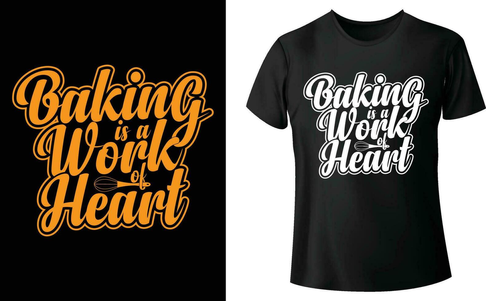 Baking is a work of heart t-shirt design vector