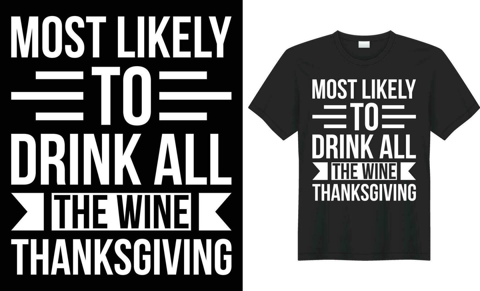 más probable a bebida todas el vino acción de gracias tipografía vector camiseta diseño.