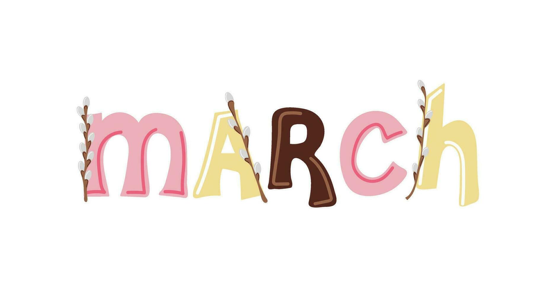 Month of March. Text with pussy willow branches vector