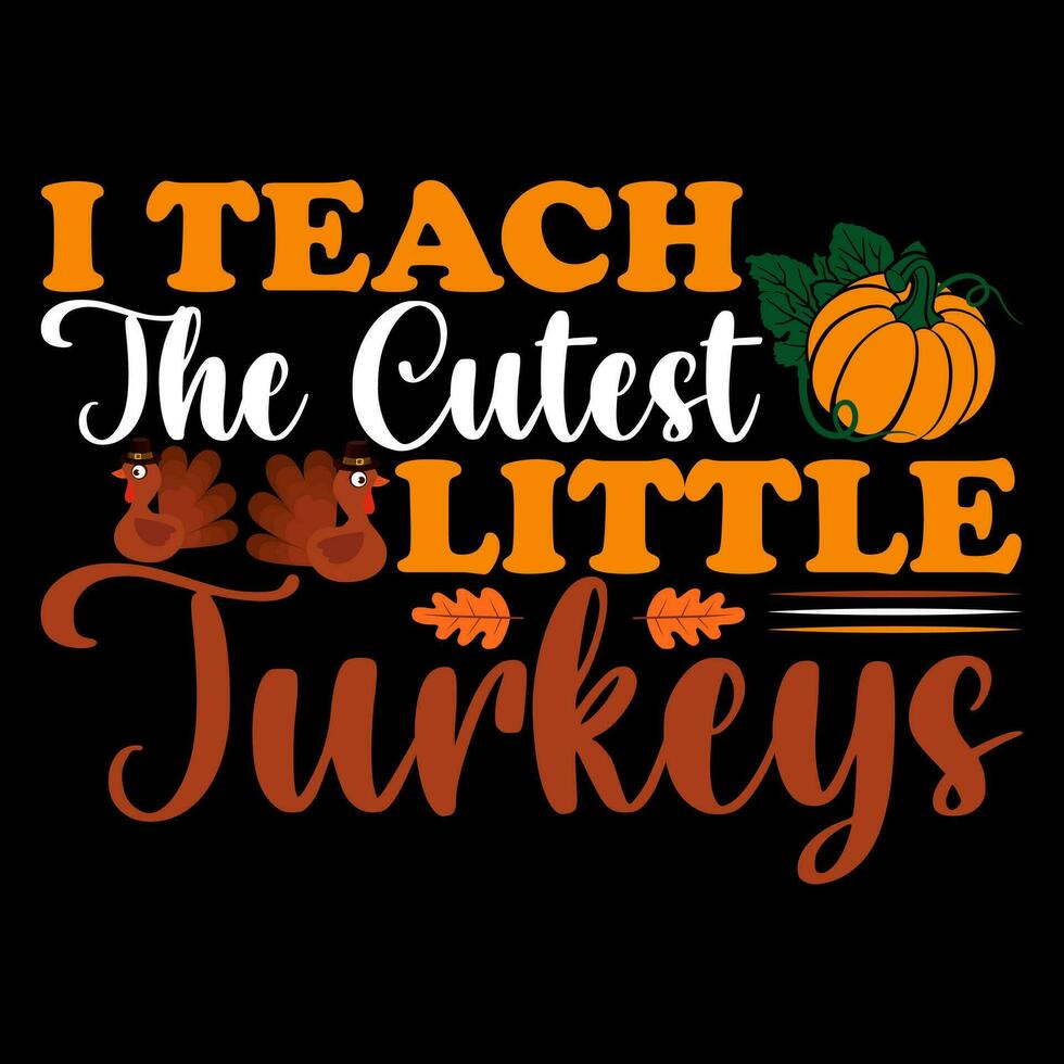 Happy Thanksgiving Day vector t-shirt design that are perfect for thanksgiving coffee mug, poster, cards, pillow cover, sticker, Canvas design.