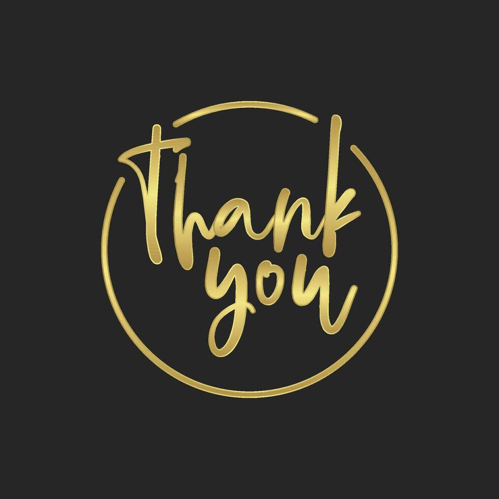 Thank you calligraphic lettering text inside a golden circle frame. Elegant golden style. vector