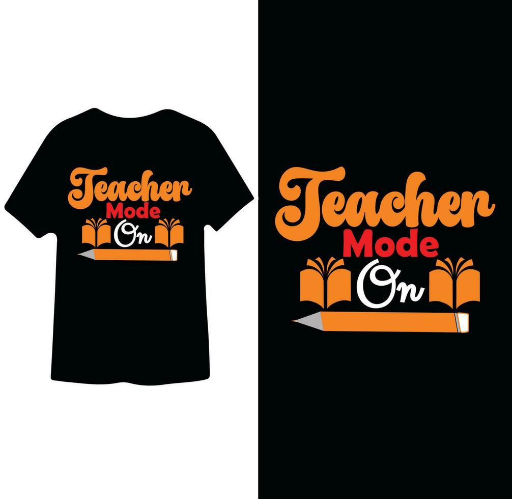 Teacher Mood on ,inspirational T shirt Design vector