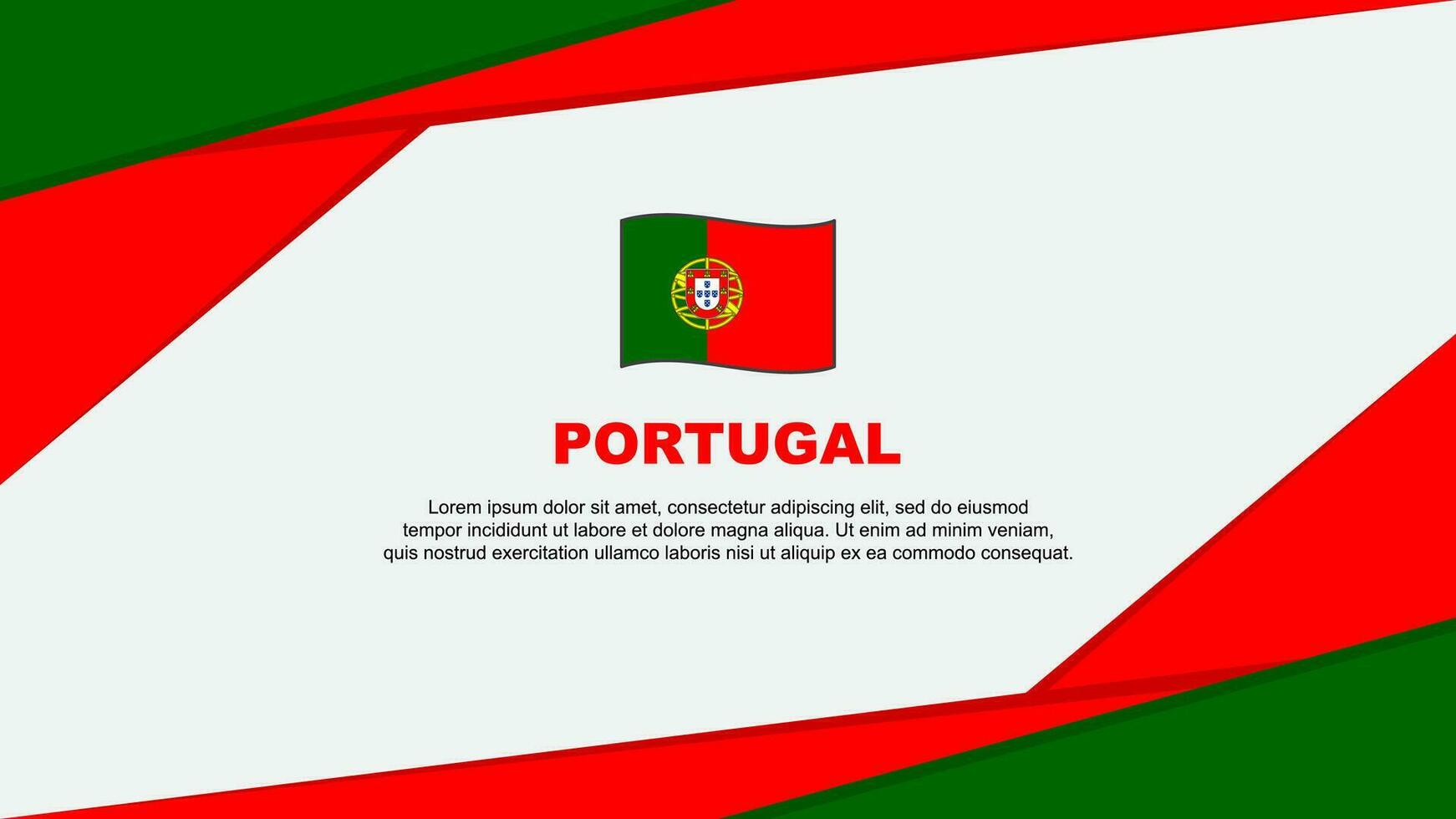 Portugal Flag Abstract Background Design Template. Portugal Independence Day Banner Cartoon Vector Illustration. Portugal Background