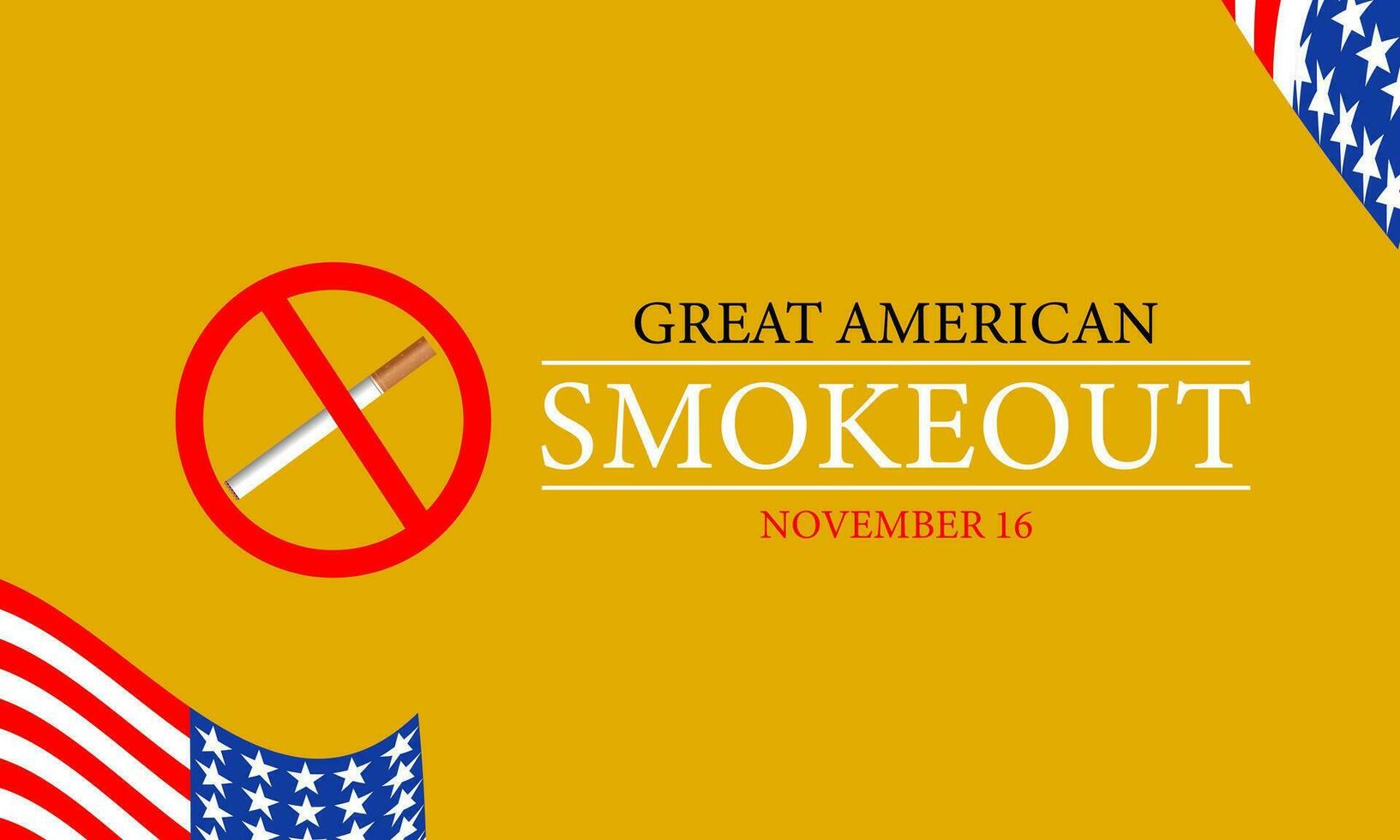 Great American Smokeout is an annual intervention event on the third Thursday of November Banner, poster, card, background design. vector