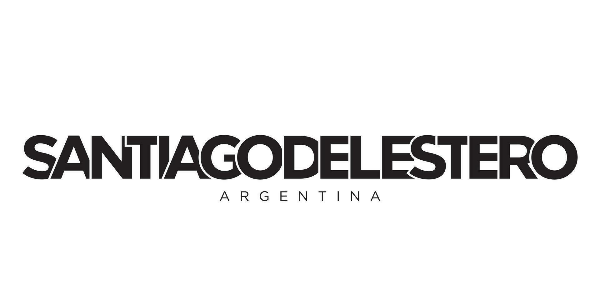 Santiago del Estero in the Argentina emblem. The design features a geometric style, vector illustration with bold typography in a modern font. The graphic slogan lettering.