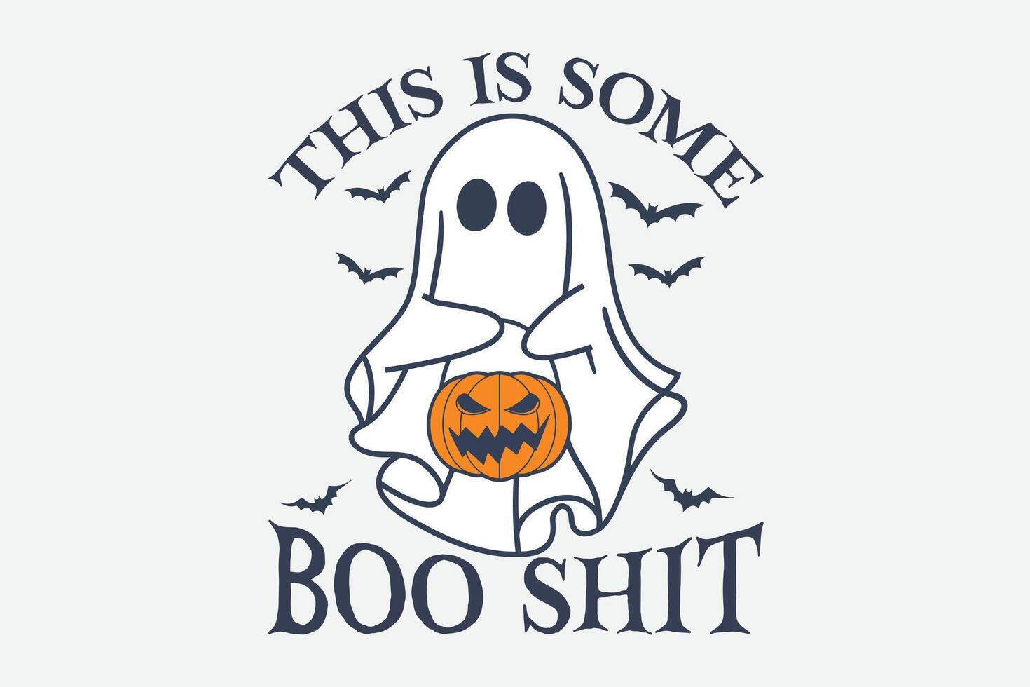 This is some boo sheet funny halloween ghost t-shirt design vector