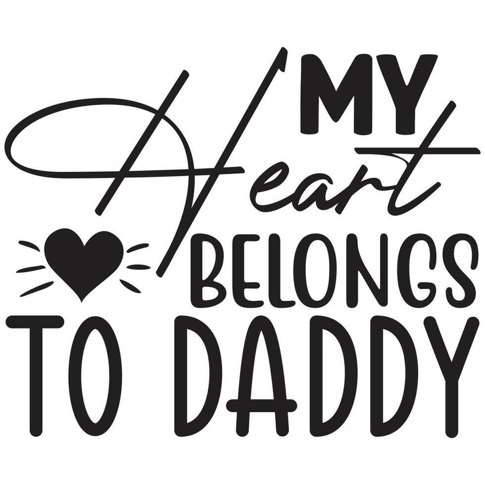 my heart belongs to daddy vector