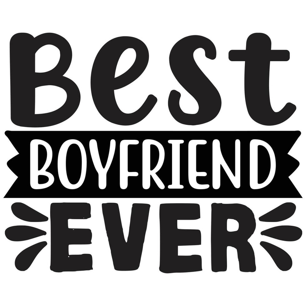 best boyfriend ever vector