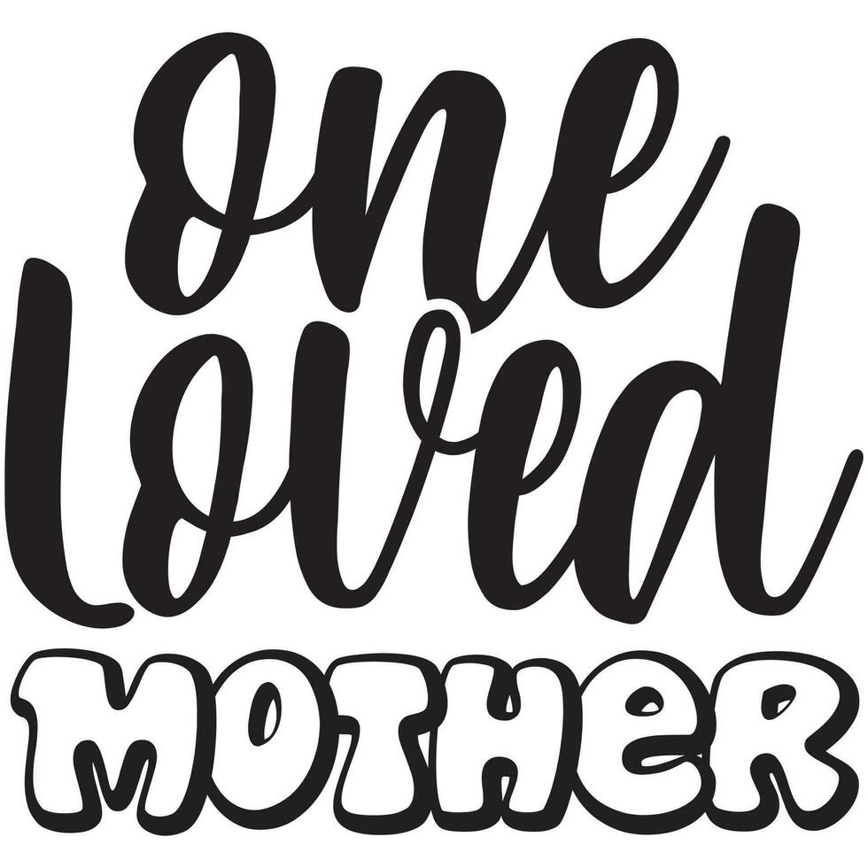 one loved mother vector